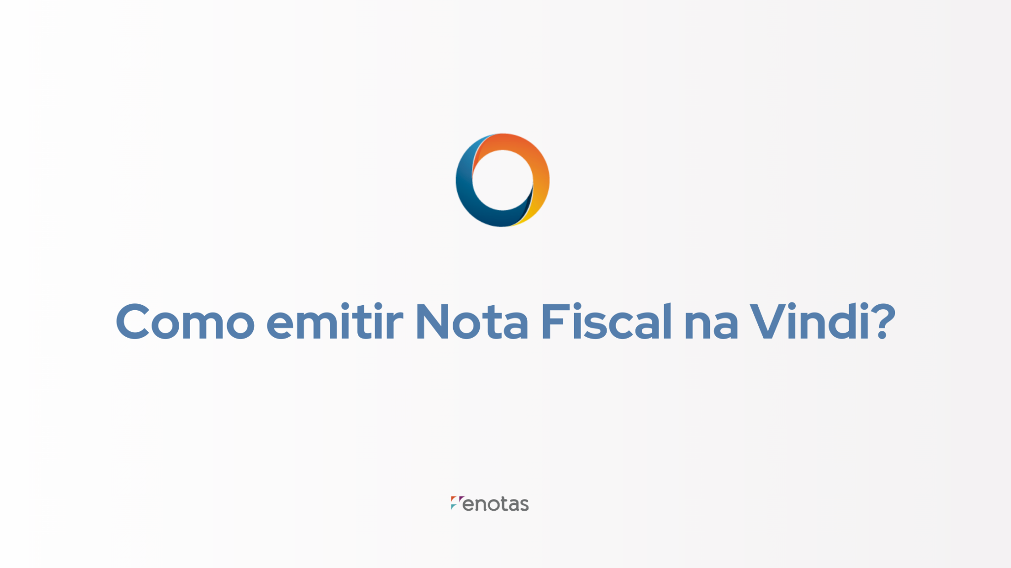 Nota Fiscal Na Vindi Descubra Como Emitir Automaticamente 8873